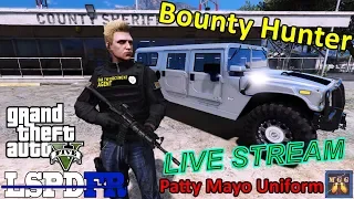 Patty Mayo Bail Enforcement (Bounty Hunter) LIVE Patrol | GTA 5 LSPDFR Live Stream 125