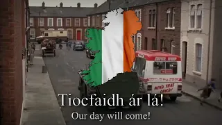 "Tiocfaidh ár lá!" - Irish patriotic song