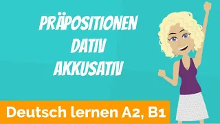 Learning German A2, B1 / Accusative prepositions and Dative prepositions / personal pronouns