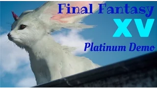 Final Fantasy XV Platinum Demo Full Playthrough on PS4