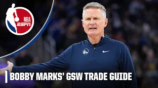 Golden State Warriors TRADE GUIDE: Bobby Marks details the possibilities | NBA on ESPN