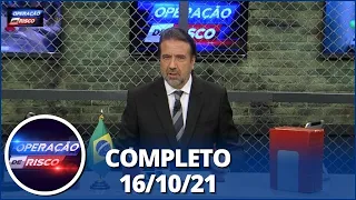 Operação de Risco  (16/10/21) | Completo