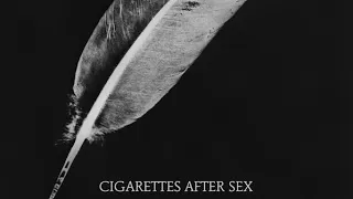 Cigarettes After Sex - Apocalypse (HQ)