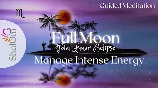 FULL MOON & LUNAR ECLIPSE | Manifest, be Empowered & Transformed | Scorpio Moon | Unique Guidance