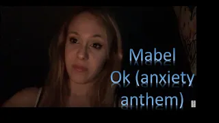 Ok (Anxiety Anthem)-Mabel | Cover