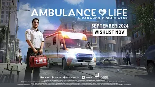 Ambulance Life, A Paramedic Simulator - Reveal Trailer (2023.12.01)