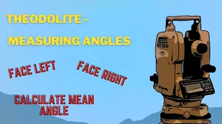 Theodolite  - Measuring Angles