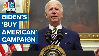 President Joe Biden pushes 'Buy American' campaign to boost industrial strength