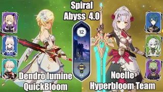 C6 Dendro Traveler Quickbloom And C6 Noelle Hyperbloom SPIRAL ABYSS 4.0 - Genshin impact