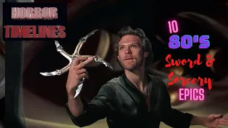 10 Sword & Sorcery Flicks from the 80's : Horror Timelines Lists Episode 19