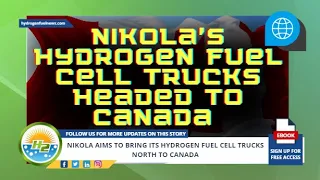 WATCH: Nikola Unveils Plans for Expansion into Canada