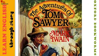 The Adventures of Tom Sawyer | Oxford Bookworms Stage 1 | Chapter 6 Learn English through Story