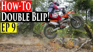 Enduro Riding Tips Series EP 9 | Punch Through Double Blip Technique Enduro Lessons