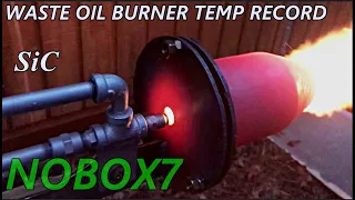 Silicon Carbide Waste oil burner Temp Record Broken