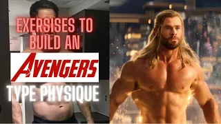 My Exercises to Building an Avengers Type Physique