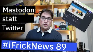 #iFrickNews 89 - BlackFriday Tipps und Apple Shopping Fallen; Twitter wird abgewrackt, Mastodon ruft