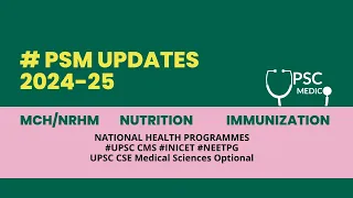 PSM Updates | National health programmes updates | NRHM | MCH | Nutritional programs | UPSC CMS