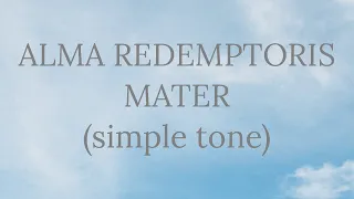 Alma Redemptoris Mater (simple tone) | Gregorian Chant