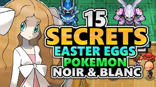 15 SECRETS & EASTER EGGS dans POKEMON NOIR et BLANC