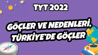 TYT Coğrafya - Göçler ve Nedenleri, Türkiye’de Göçler | TYT Coğrafya 2022 #hedefekoş