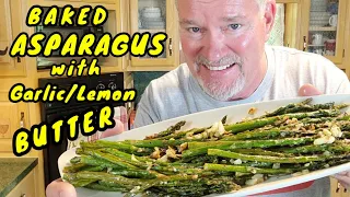 💥BAKED ASPARAGUS with Garlic/Lemon Butter💥 Recipe Below in description!..TRY IT!