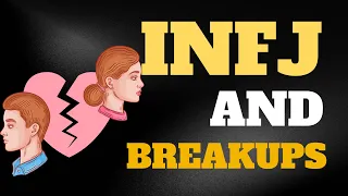 INFJ and Breakups: Moving On with Grace":