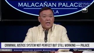 Criminal justice system not perfect but still working — Palace