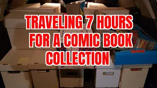 Traveling 7 hours for a Comic Book Collection