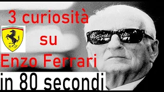 3 Curiosità su Enzo Ferrari in 80 secondi