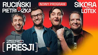 ZERO PRESJI #2: RUCIŃSKI, LOTEK, SIKORA, PIETRUSZKA