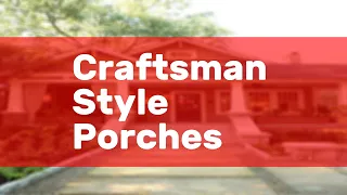 Craftsman Style Porches