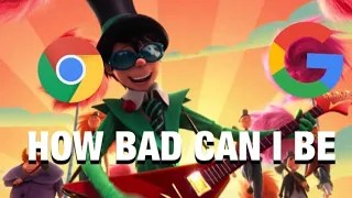 “HOW BAD CAN I BE” but every word it’s a google image