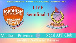 Live: Armed Police Force APF vs Madhesh Province | PM Cup One Day  Semifinal | India vs England Semi