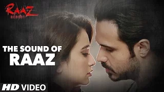 Sound of Raaz | Raaz Reboot | Emraan Hashmi, Kriti Kharbanda, Gaurav Arora