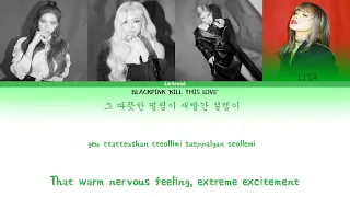 BLACKPINK (블랙핑크) - 'KILL THIS LOVE' [CC LYRICS, HAN, ROM, ENG]