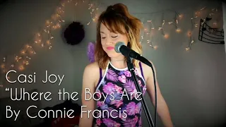 “Where the Boys Are” Connie Francis (Cover by Casi Joy)