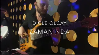 Dicle Olcay - Zamanında ( Bass cam )