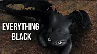 Everything Black || HTTYD EDIT ||