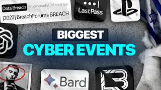 Biggest Cyber Events of 2023: A Rundown