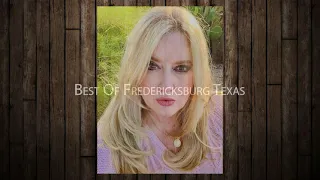 INTRODUCTION TO THE BEST OF FREDERICKSBURG TEXAS
