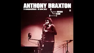 Anthony Braxton ‎– 3 Compositions Of New Jazz   (1968)