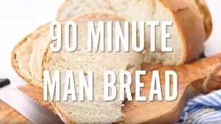 90 Minute Man Bread