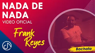 NADA De Nada ✌️ - Frank Reyes [Video Oficial]