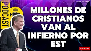 EL VOCERO - Millones De Cristianos Van Al Infierno Por Est | ADRIAN ROGERS 2023