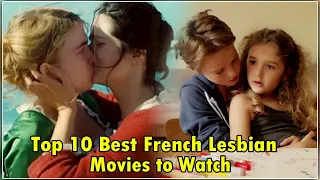 Top 10 Best French Lesbian Movies to Watch NOW !