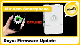 Deye Hybrid Wechselrichter Firmware Update mit dem Smartphone offline durchführen! 📱Tutorial / ger