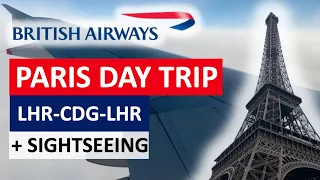 PARIS DAY TRIP | LHR - CDG on British Airways + Sightseeing Tour