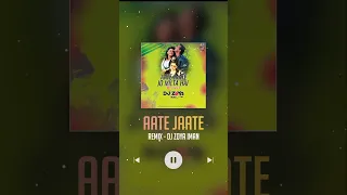 Aate Jaate (Remix) - DJ Zoya Iman | #bestremix #djremixsong #exclusiveremix #music #remix