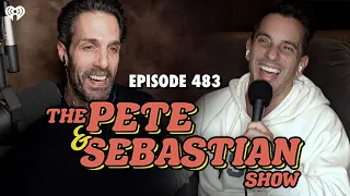 The Pete & Sebastian Show - Episode 483 (Full Episode)