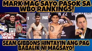 MARK MAGSAYO PASOK SA WBO RANKINGS! | SEAN GIBBONS BABALIK SI MAGSAYO NG MAS MALAKAS!